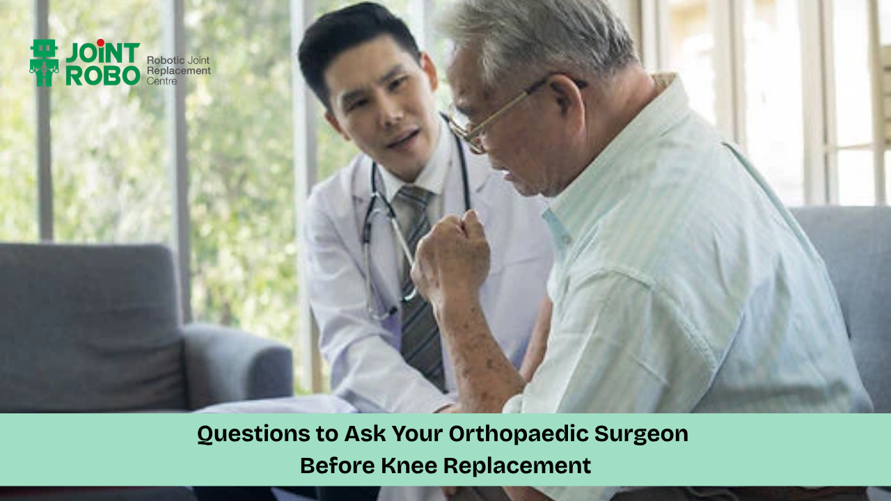 Questions to Ask Your Orthopaedic Surgeon Before Knee Replacement